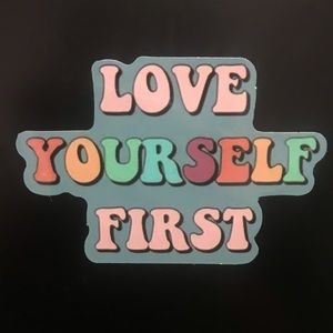 “LOVE YOURSELF FIRST” Sticker